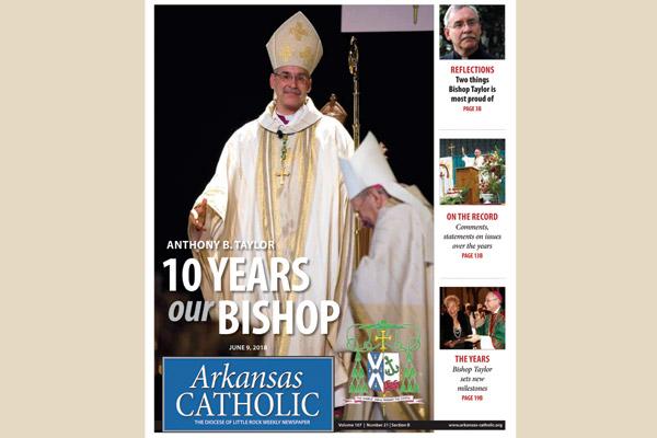 This is the cover of Arkansas Catholic’s special section celebrating Bishop Taylor’s 10th anniversary as bishop of Little Rock. (Arkansas Catholic file)