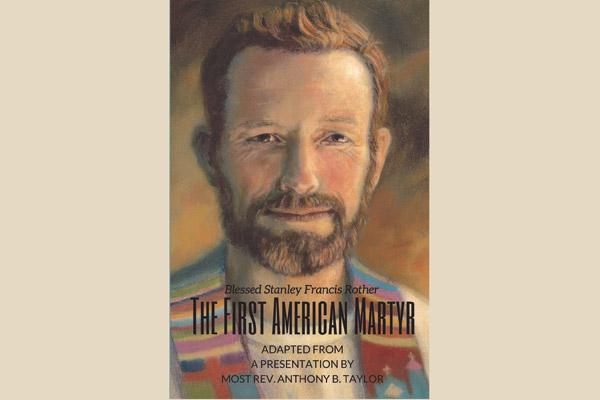 “New book by Bishop Taylor” (Blessed Stanley Francis Rother: The First American Martyr), Jan. 13 issue (Arkansas Catholic file)